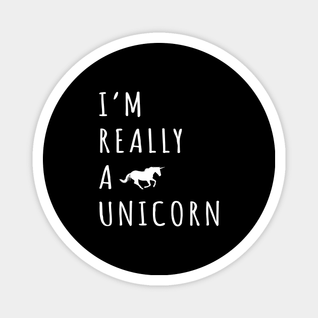 I'm really a unicorn Magnet by redsoldesign